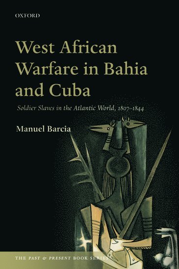 bokomslag West African Warfare in Bahia and Cuba