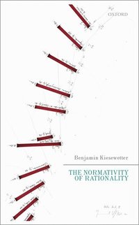 bokomslag The Normativity of Rationality