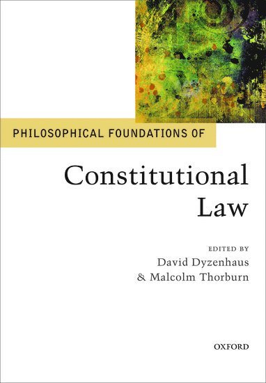 bokomslag Philosophical Foundations of Constitutional Law