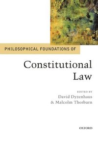 bokomslag Philosophical Foundations of Constitutional Law