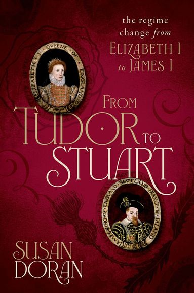 Susan Doran - From Tudor to Stuart, Inbunden