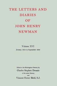 bokomslag The Letters and Diaries of John Henry Newman: Volume XVI: Founding a University: January 1854 to September 1855