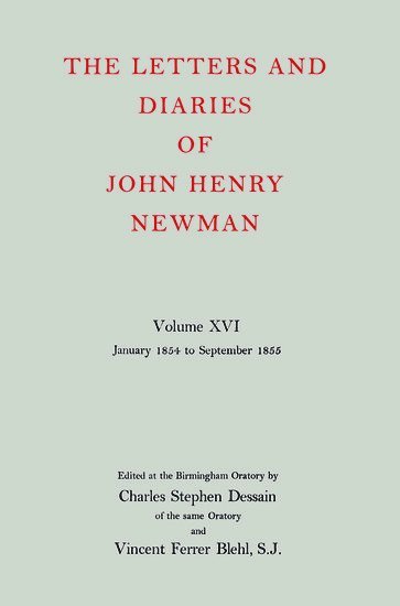 bokomslag The Letters and Diaries of John Henry Newman: Volume XVI: Founding a University: January 1854 to September 1855