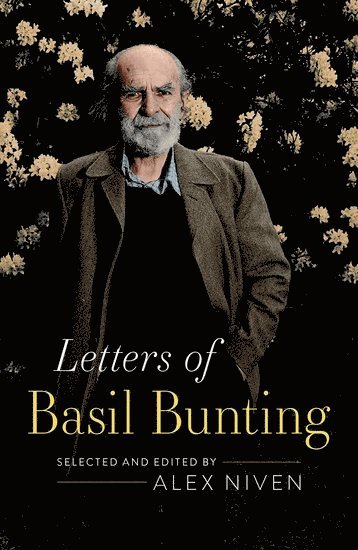 Letters of Basil Bunting 1