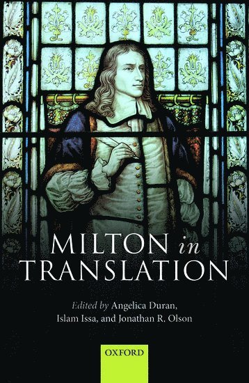 Angelica Duran, Angelica Duran, Islam Issa, Jonathan R. Olson, Angelica (Purdue University) Duran, Islam (Birmingham City University) Issa, Jonathan R. (University of Liverpool) Olson, Jonathan R Olson - Milton in Translation, Inbunden