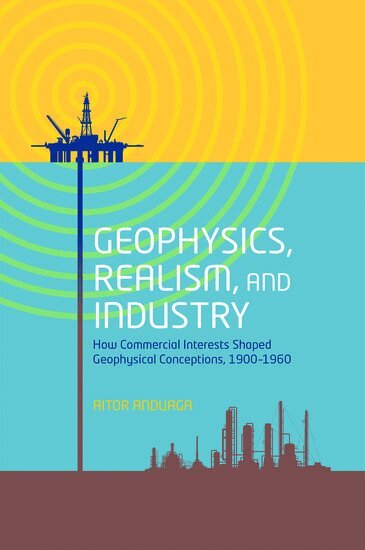 Aitor Anduaga - Geophysics, Realism, and Industry, Inbunden