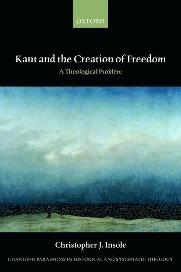 bokomslag Kant and the Creation of Freedom