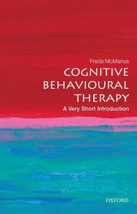bokomslag Cognitive Behavioural Therapy: A Very Short Introduction