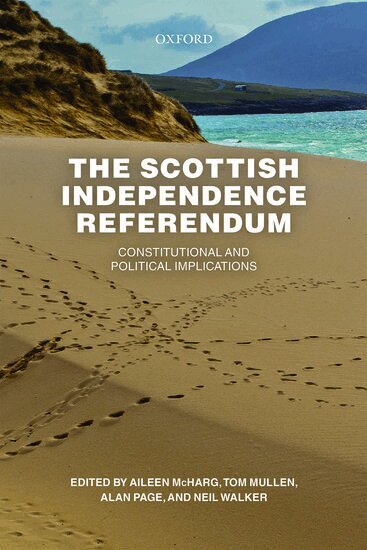 MCHARG ET AL, Aileen McHarg, Tom Mullen, Alan Page, Neil Walker - The Scottish Independence Referendum, Inbunden