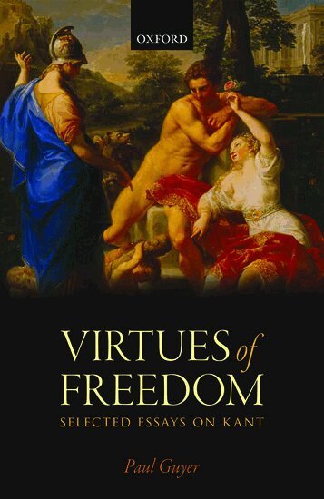 Paul Guyer - The Virtues of Freedom, Häftad