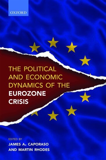 James A. Caporaso, Martin Rhodes - Political and Economic Dynamics of the Eurozone Crisis, Inbunden