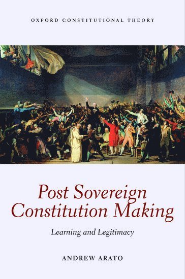 Andrew Arato - Post Sovereign Constitution Making, Inbunden