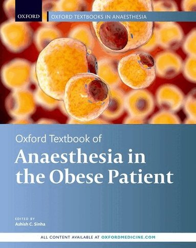 Sinha, Ashish C. Sinha - Oxford Textbook of Anaesthesia for the Obese Patient, Inbunden