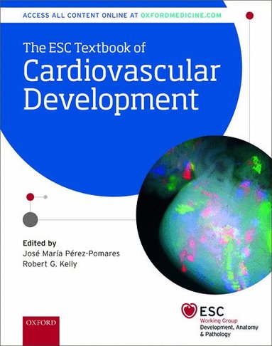 José M. Pérez-Pomares, Robert Kelly - The ESC Textbook of Cardiovascular Development, Inbunden