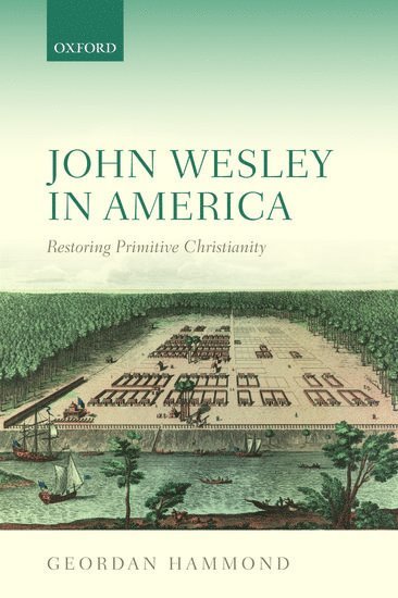 bokomslag John Wesley in America