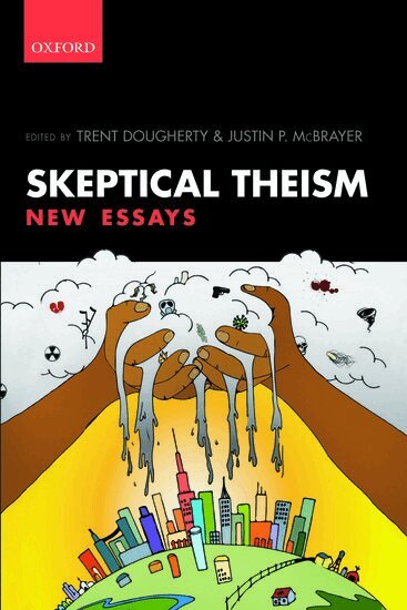 Trent Dougherty, Justin P. McBrayer - Skeptical Theism, Häftad