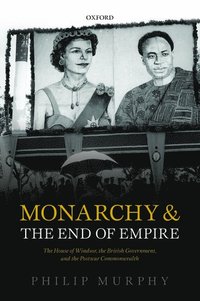 bokomslag Monarchy and the End of Empire