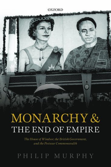 Monarchy and the End of Empire 1