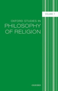 bokomslag Oxford Studies in Philosophy of Religion, Volume 7