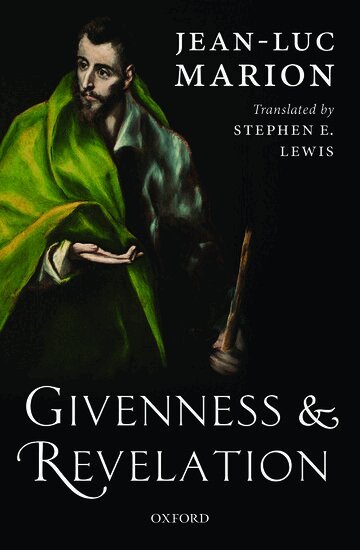 Jean-Luc Marion - Givenness and Revelation, Inbunden