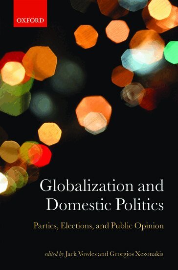 Jack Vowles, Jack Vowles, Georgios Xezonakis - Globalization and Domestic Politics, Inbunden
