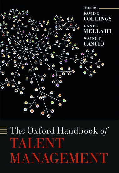 David G Collings, Kamel Mellahi, Wayne F. Cascio - The Oxford Handbook of Talent Management, Inbunden