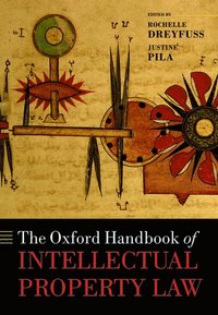 bokomslag The Oxford Handbook of Intellectual Property Law
