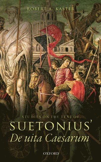 Studies on the Text of Suetonius' De uita Caesarum