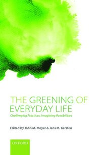 bokomslag The Greening of Everyday Life