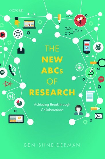 The New ABCs of Research: Achieving Breakthrough Collaborations