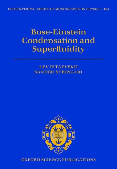 Lev Pitaevskii, Sandro Stringari - Bose-Einstein Condensation and Superfluidity, Inbunden