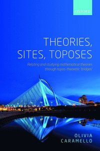 bokomslag Theories, Sites, Toposes