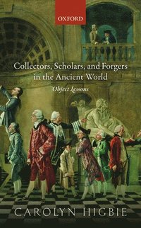 bokomslag Collectors, Scholars, and Forgers in the Ancient World