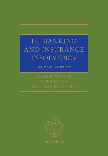 Gabriel Moss Qc, Gabriel Moss QC, Bob Wessels, Matthias Haentjens - EU Banking and Insurance Insolvency, Inbunden