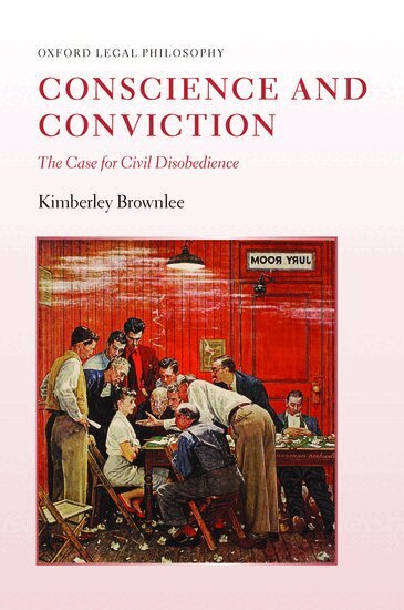 Kimberley Brownlee - Conscience and Conviction, Häftad