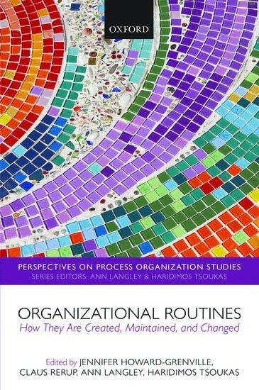 Jennifer Howard-Grenville, Claus Rerup, Ann Langley, Haridimos Tsoukas - Organizational Routines, Inbunden