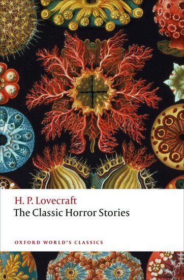 H. P. Lovecraft, Roger Luckhurst - The Classic Horror Stories, Häftad