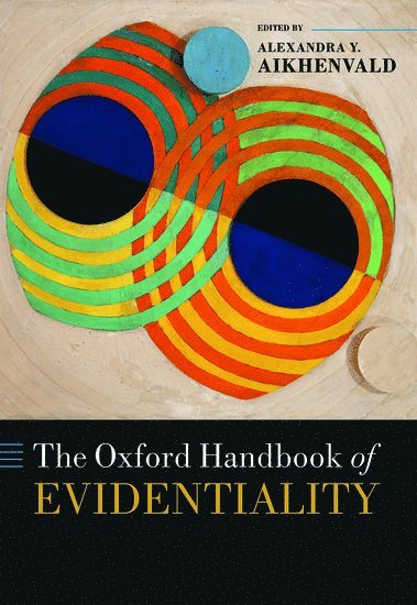 The Oxford Handbook of Evidentiality 1