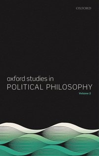 bokomslag Oxford Studies in Political Philosophy, Volume 2