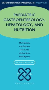 bokomslag Oxford Specialist Handbook of Paediatric Gastroenterology, Hepatology, and Nutrition