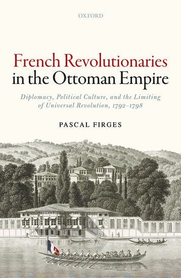 French Revolutionaries in the Ottoman Empire 1