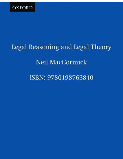 Legal Reasoning and Legal Theory 1