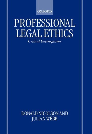 Donald Nicolson, Julian Webb - Professional Legal Ethics, Inbunden