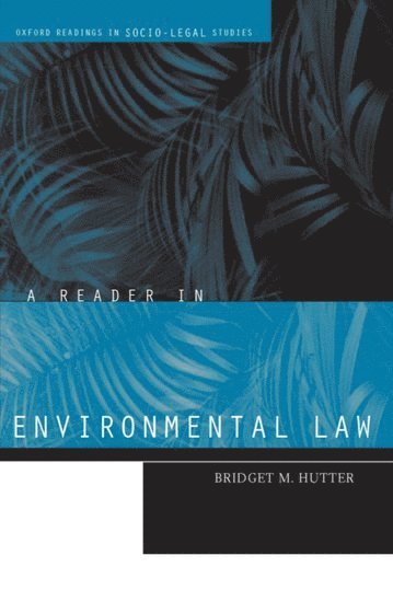 Bridget Hutter, London School of Economics and Political Science) Hutter, Bridget (Reader in Sociology, Reader in Sociology - A Reader in Environmental Law, Häftad
