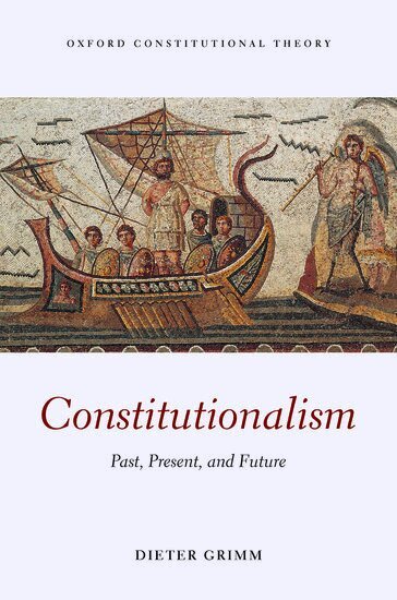 Dieter Grimm - Constitutionalism, Inbunden