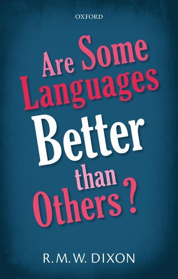 Are Some Languages Better than Others? 1