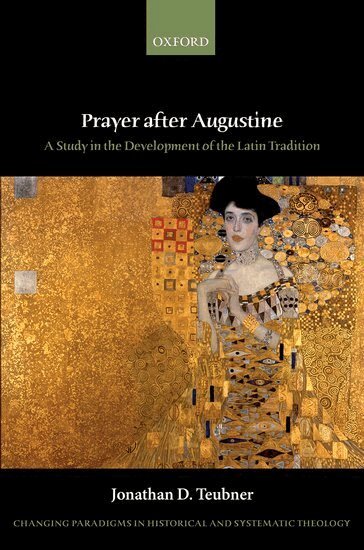 Jonathan D. Teubner - Prayer after Augustine, Inbunden