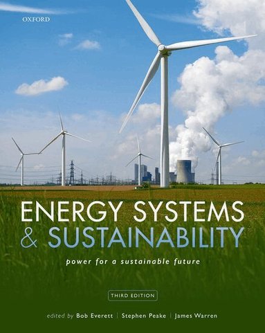 Bob Everett, Stephen Peake, James Warren - Energy Systems and Sustainability, Häftad