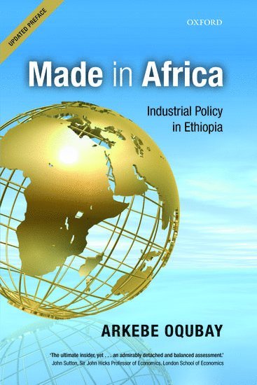 Arkebe Oqubay, Arkebe (Minister and Special Advisor to the Ethiopian Prime Minister) Oqubay - Made in Africa, Häftad