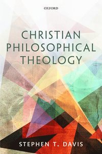bokomslag Christian Philosophical Theology